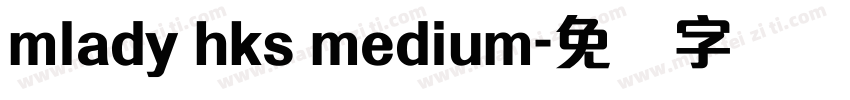mlady hks medium字体转换
